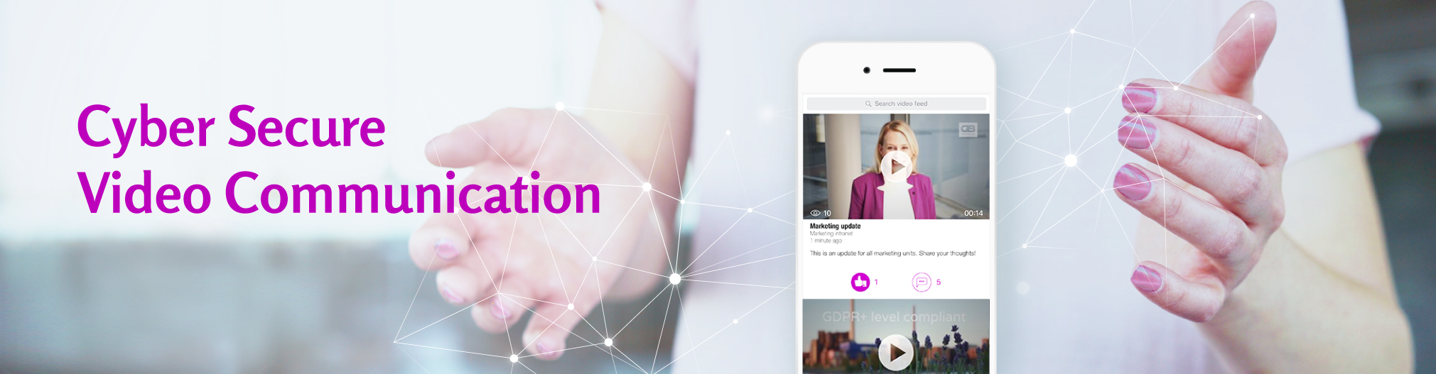 Cyber secure video communication with GDPR+ compliance